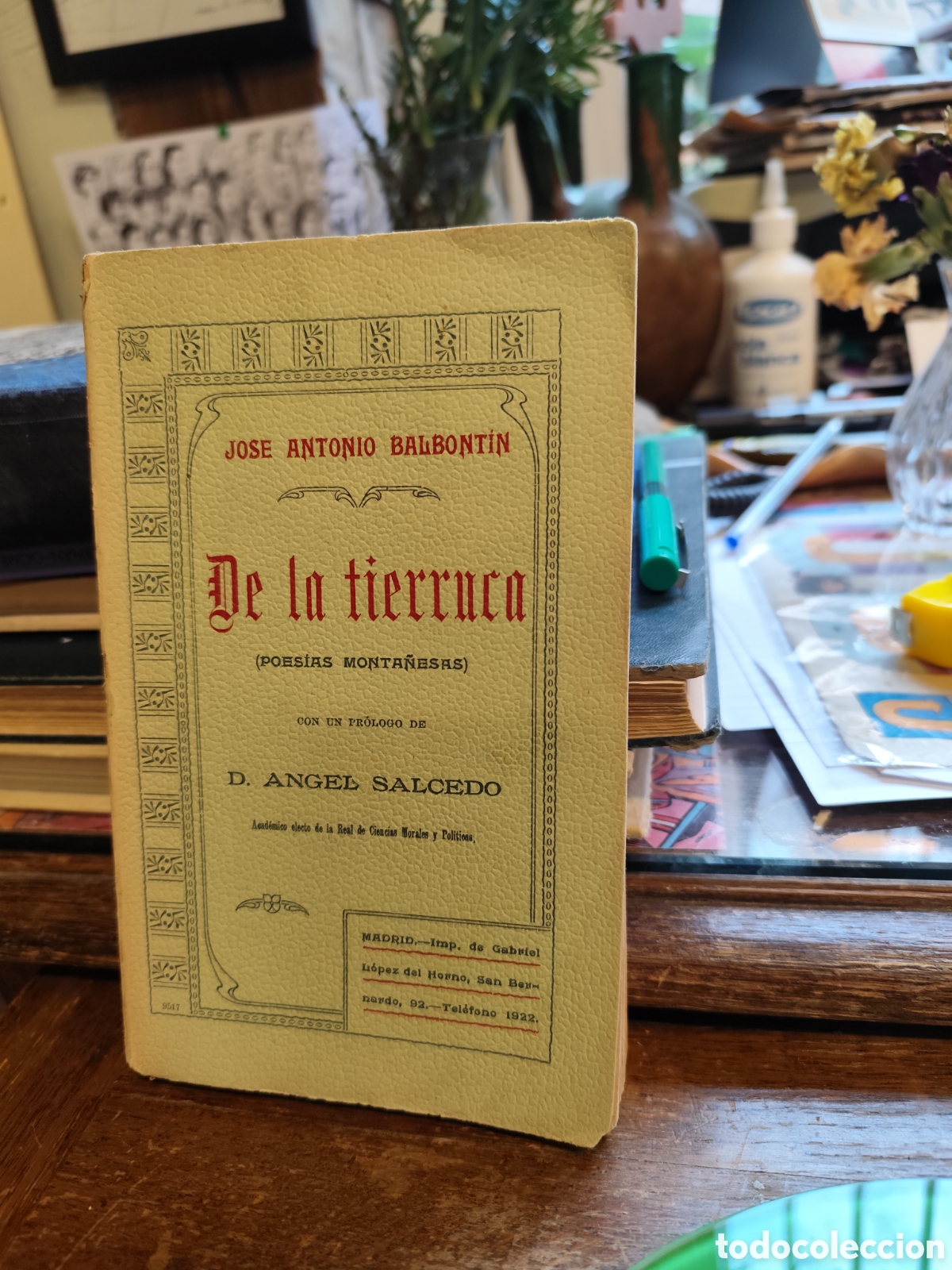 Libros antiguos: De la tierruca ( Poes&iacute;as Monta&ntilde;esas) Jos&eacute; Antonio Balbontin 1912