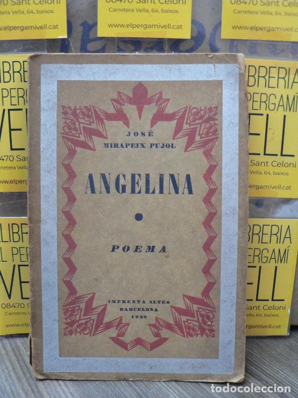 Libros antiguos: Angelina: poema - Miralpeix Pujol, Jos&eacute; - Alt&eacute;s impressor - 1930