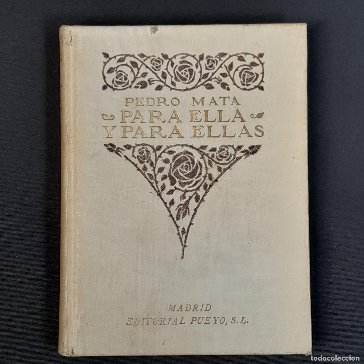 Libros antiguos: L-5099. PEDRO MATA. PARA ELLA Y PARA ELLAS. IMP. HEL&Eacute;NICA. 1926.