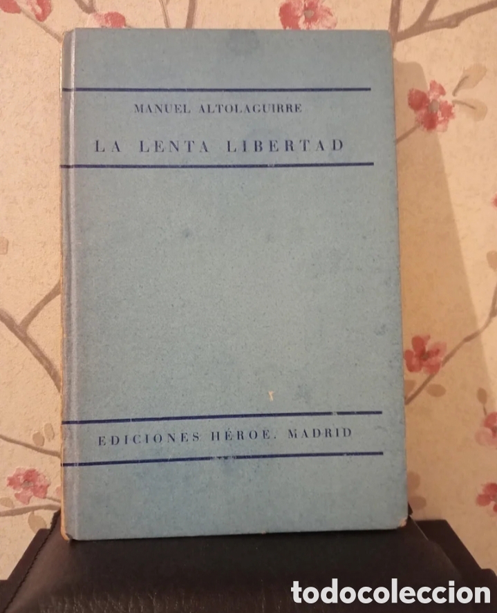Libros antiguos: Dedicado. La lenta libertad. Manuel Altolaguirre. 1936