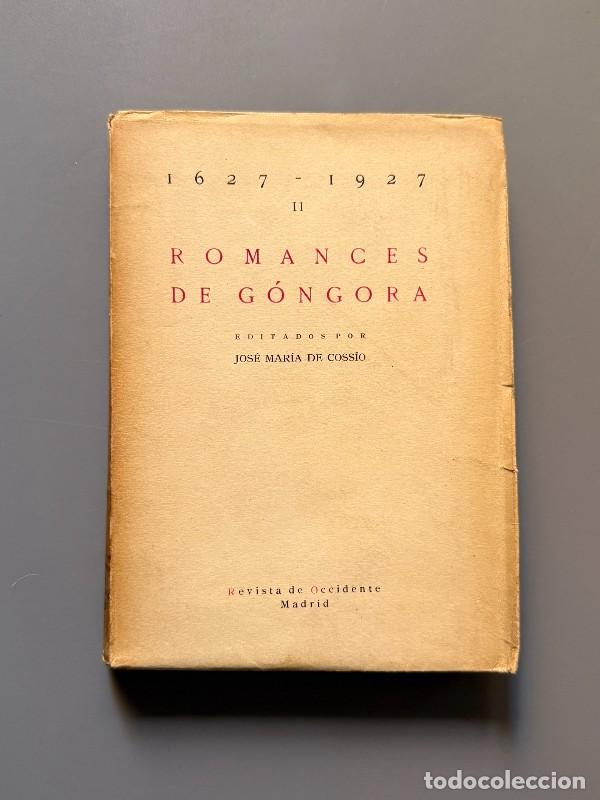 Libros antiguos: Romances de G&oacute;ngora 1627-1927, Jos&eacute; Mar&iacute;a de Coss&iacute;o - Revista de Occidente, 1927
