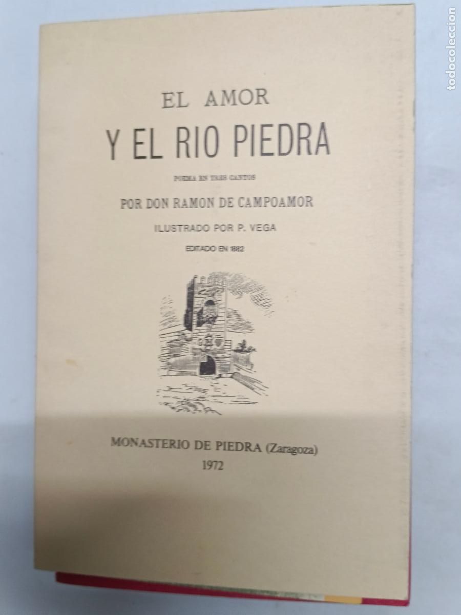 Libros antiguos: RAM&Oacute;N DE CAMPOAMOR: EL AMOR Y EL R&Iacute;O PIEDRA. MONASTERIO DE PIEDRA, 1972.
