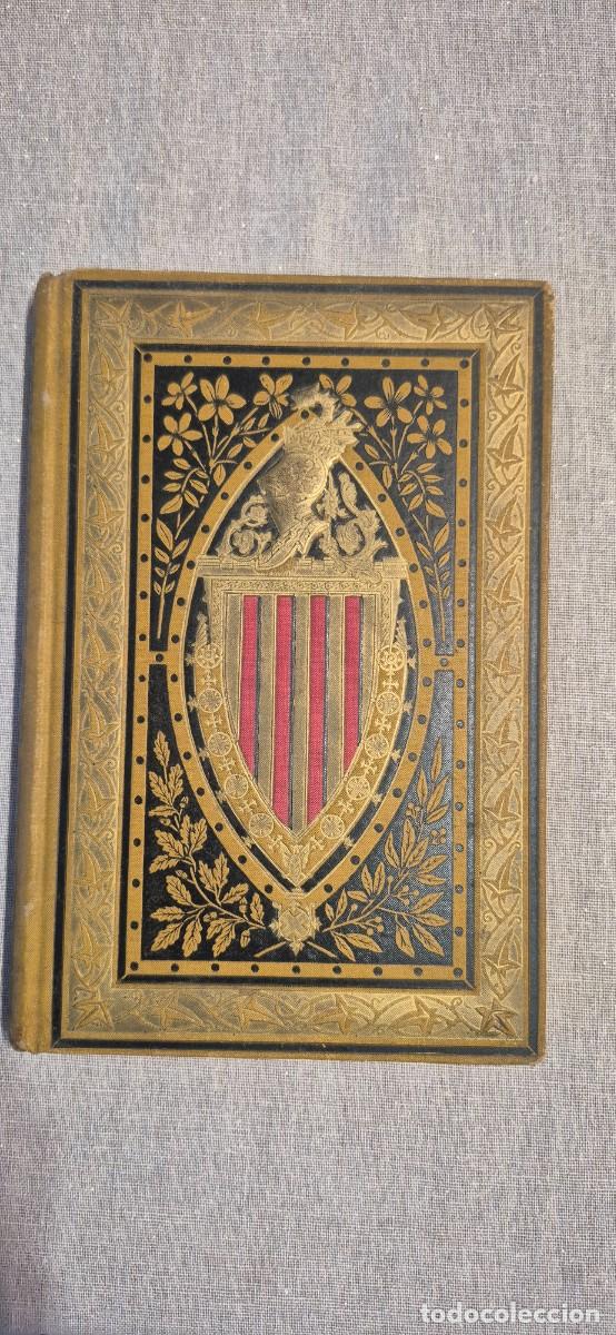 Libros antiguos: LLIBRE DE LA PATRIA 1882 &ndash; BONAVENTURA C. ARIBAU &ndash; RENAIXEN&Ccedil;A &ndash; BARCELONA &ndash; ENCUADERNACI&Oacute;N LUJO