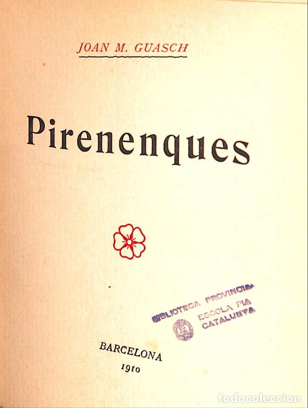 Libros antiguos: Pirenenques - Joan M. Guasch - Escola Pia Catalunya - 1910, 1&ordf; ed - Barcelona - Biblioteca Provincia