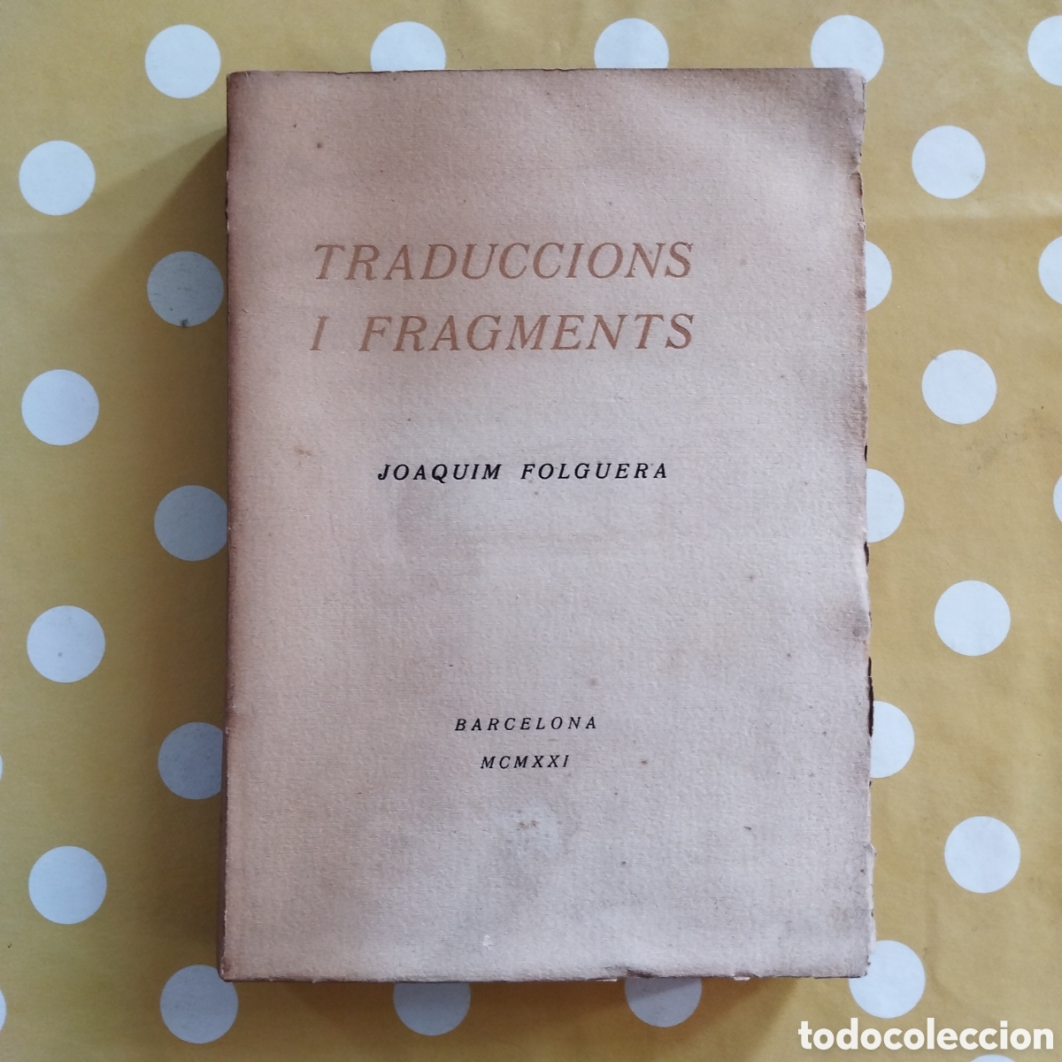 Libros antiguos: PAPER DE FIL JOAQUIM FOLGUERA TRADUCCIONS I FRAGMENTS 1921