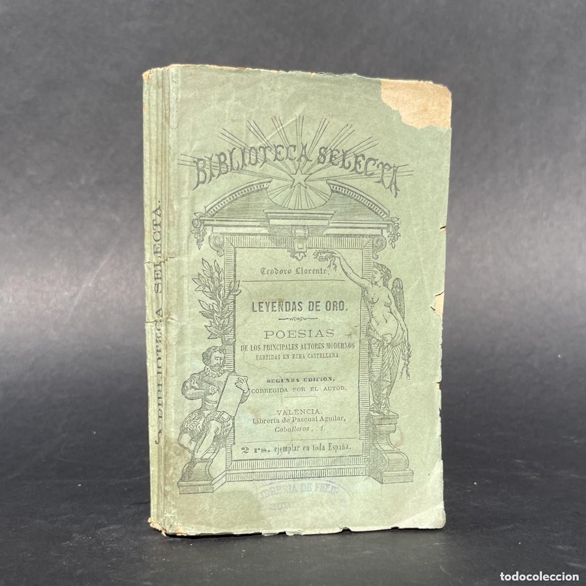 Libros antiguos: A&ntilde;o 1875 - Teodoro Llorente - Leyendas de oro : poes&iacute;as - Valencia