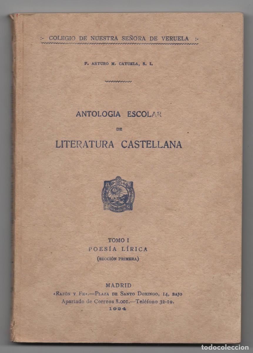 Libros antiguos: COLEGIO NTRA. SRA. DE VERUELA LITERATURA CASTELLANA TOMO I POESIA LIRICA A&Ntilde;O 1924