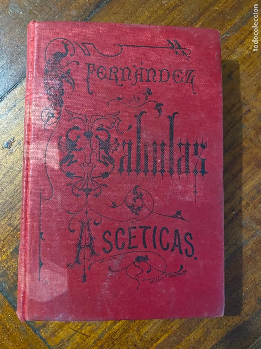 Libros antiguos: 1901 - F&aacute;bulas Asc&eacute;ticas en Verso Castellano y en Variedad de Metros - Cayetano Fern&aacute;ndez