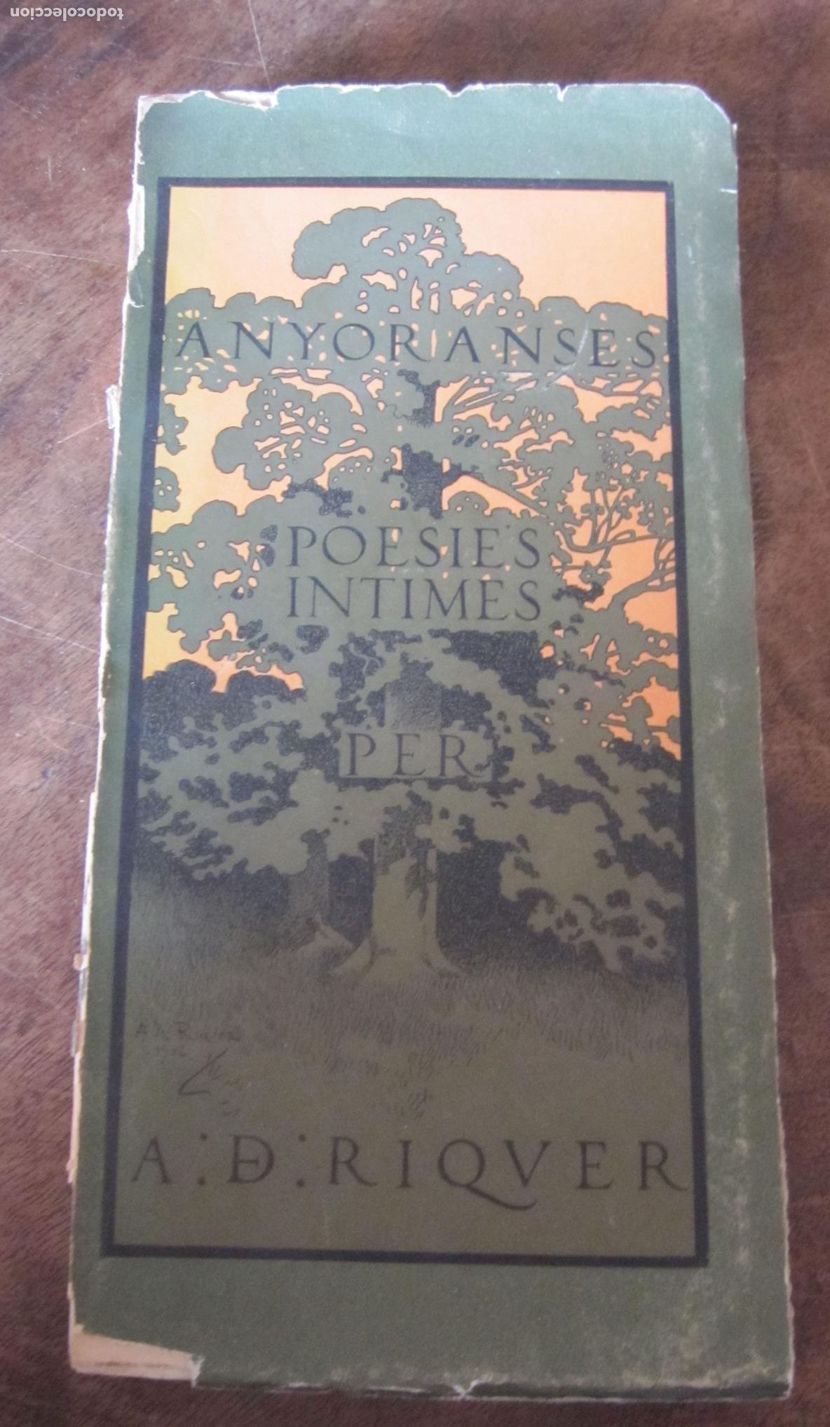 Libros antiguos: ALEXANDRE DE RIQUER. ANYORANSES. POESIES INTIMES. GRAVAT I ESTAMPAT A CA'N J. THOMAS, BCN, 1902.