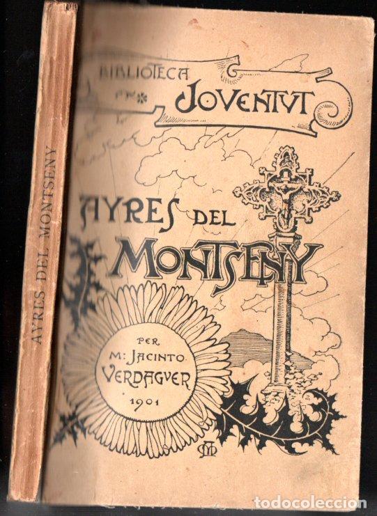 Libros antiguos: JACINTO VERDAGUER . AYRES DEL MONTSENY (1901)