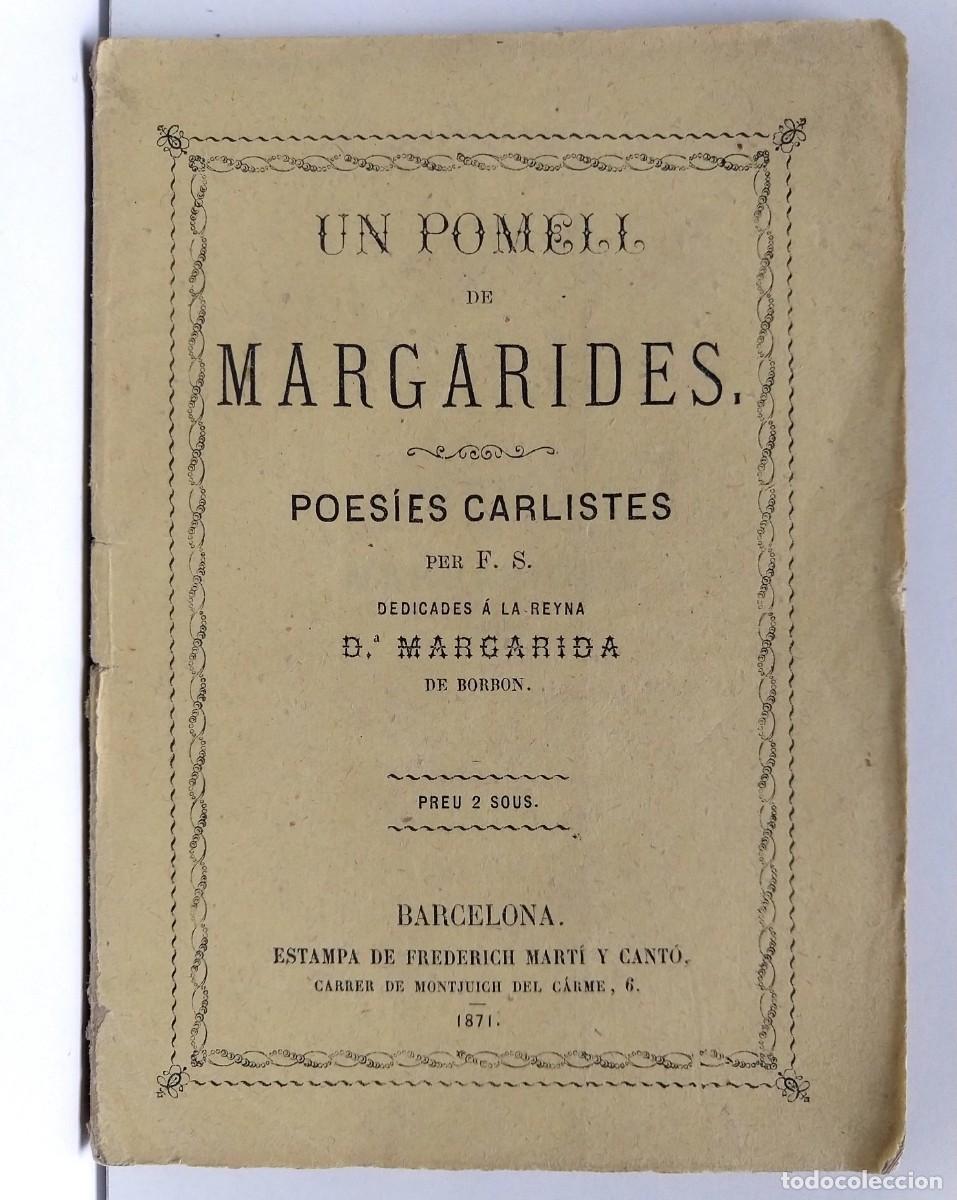 Libros antiguos: Un Pomell de Margarides &ndash; POES&Iacute;ES CARLISTES &ndash; Barcelona 1871 - CARLINS