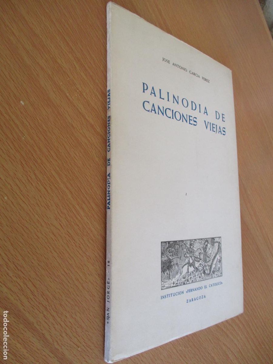 Libros antiguos: JOS&Eacute; ANTONIO GARC&Iacute;A P&Eacute;REZ-PALINODIA DE CANCIONES VIEJAS INSTITUCI&Oacute;N FERNANDO EL CAT&Oacute;LICO-1977