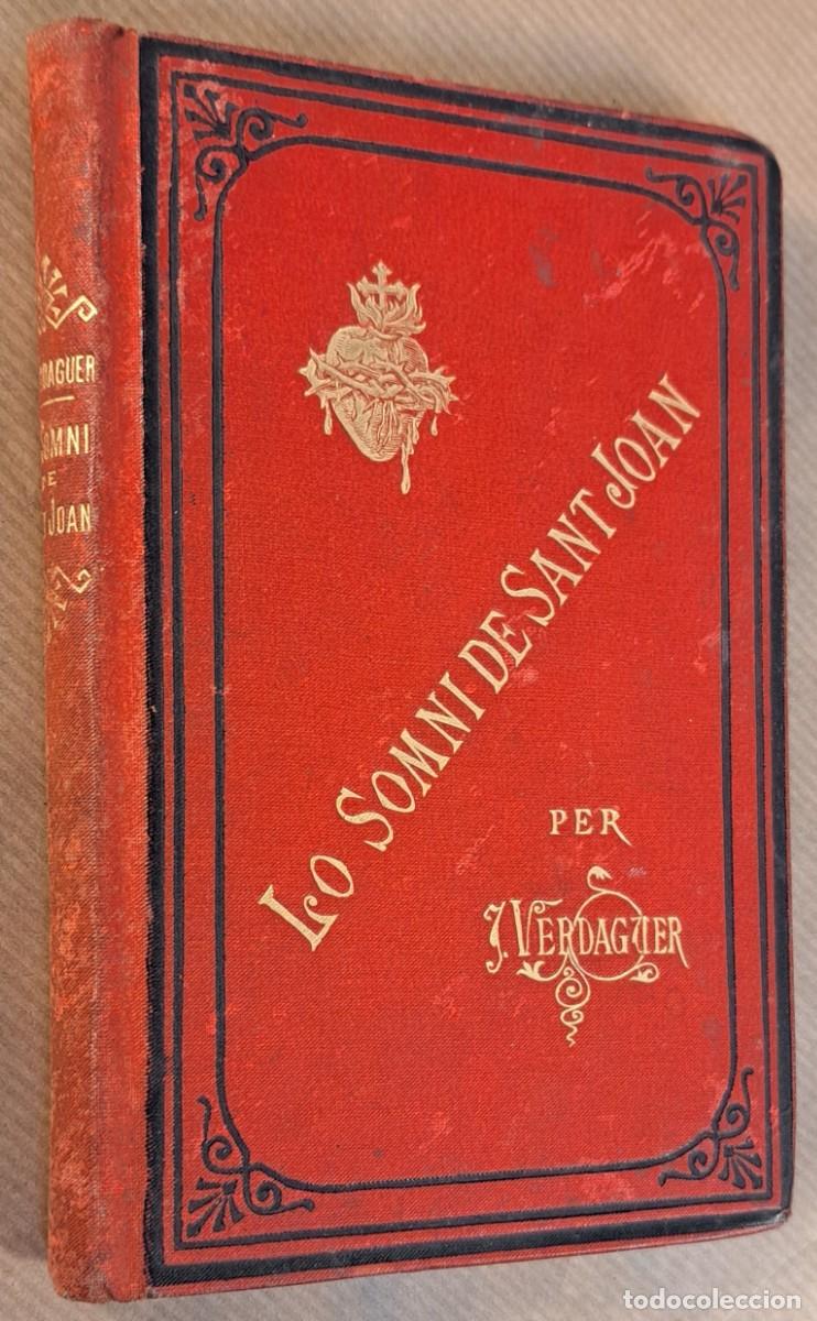 Libros antiguos: Lo Somni de Sant Joan. J. Verdaguer, 1888, idioma castellano
