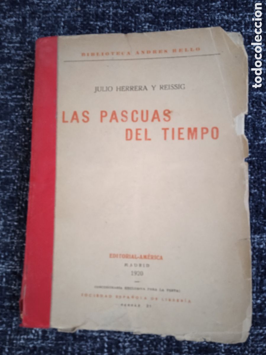 Libros antiguos: LAS PASCUAS DEL TIEMPO / JULIO HERRERA Y REISSIG - A&Ntilde;O 1920