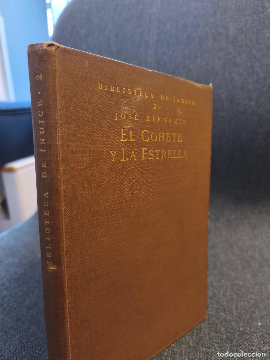 Libri antichi: El cohete y la estrella, Jos&eacute; Bergam&iacute;n, Primera edici&oacute;n