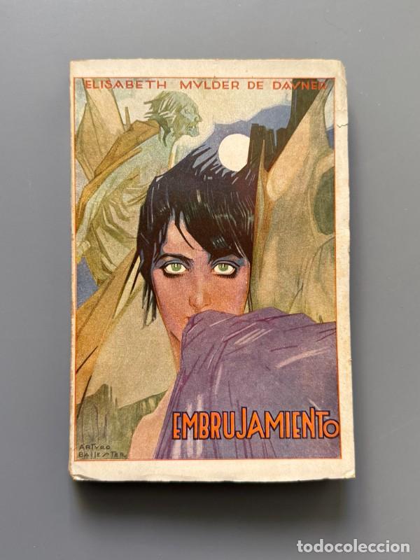 Libros antiguos: Embrujamiento, Elisabeth Mulder (1&ordf; ed.) - Editorial Cervantes, 1927