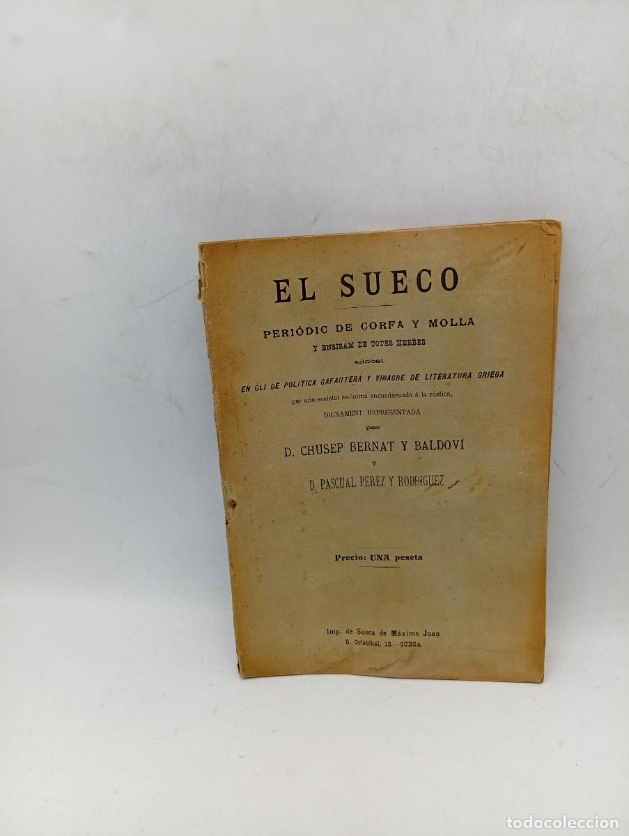 Libros antiguos: EL SUECO. PERIODIC DE CORFA Y MOLLA. CHUSEP BERNAT Y BALDOVI/PASCUAL PEREZ. 13 NUMEROS. 1911.