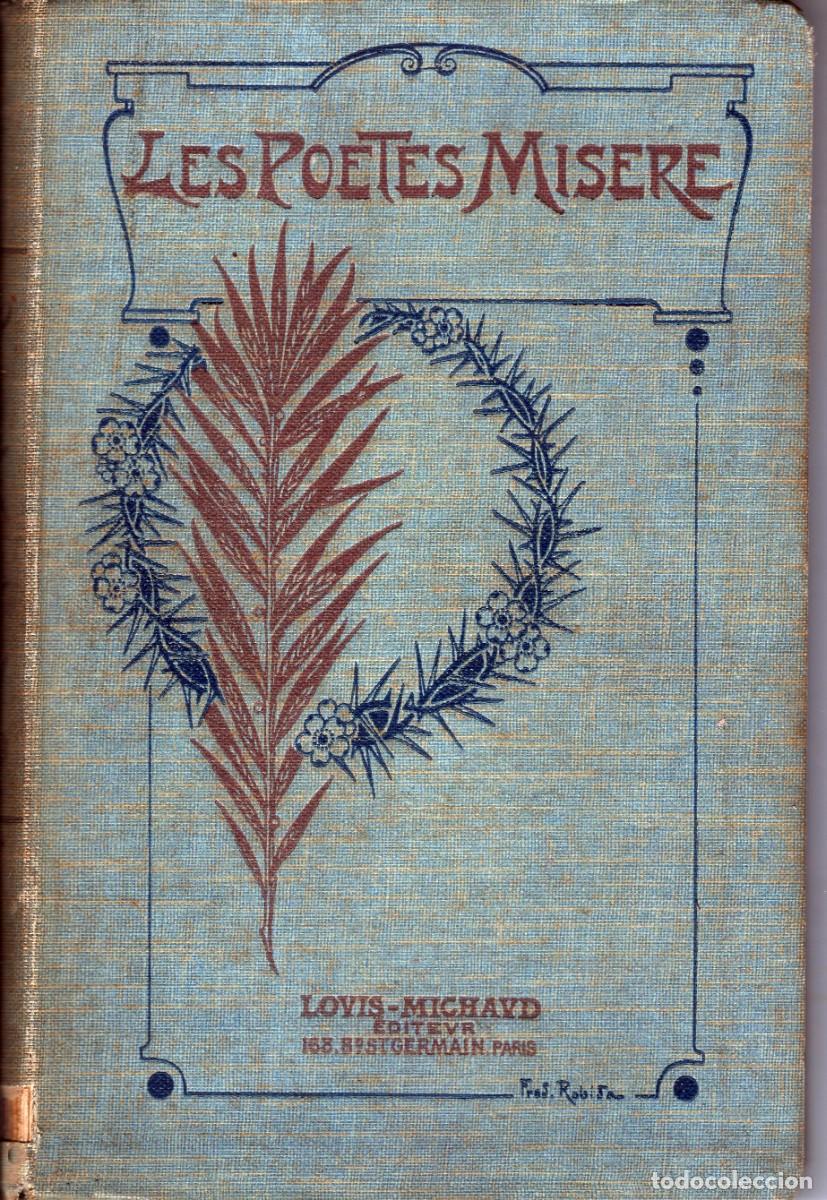 Libros antiguos: LES PO&Egrave;TES MIS&Egrave;RE. Alphonse S&eacute;ch&eacute;. Edita Louis Michaud- hacia 1905