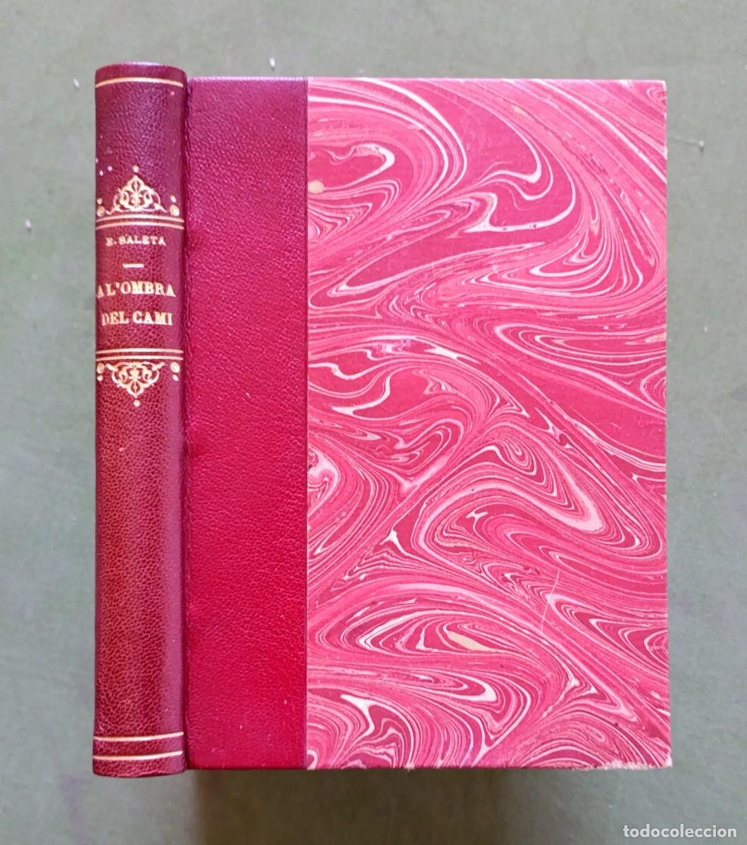 Libros antiguos: A L'OMBRA DEL CAMI - EMILI SALETA I LLORENS- PROLEG DE L'IGNASI IGLESIAS - 1925