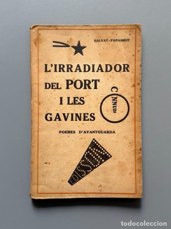 Libros antiguos: L'irradiador del port i les gavines, Joan Salvat-Papasseit (1&ordf; ed.) - Tallers Atenes A. G., 1921