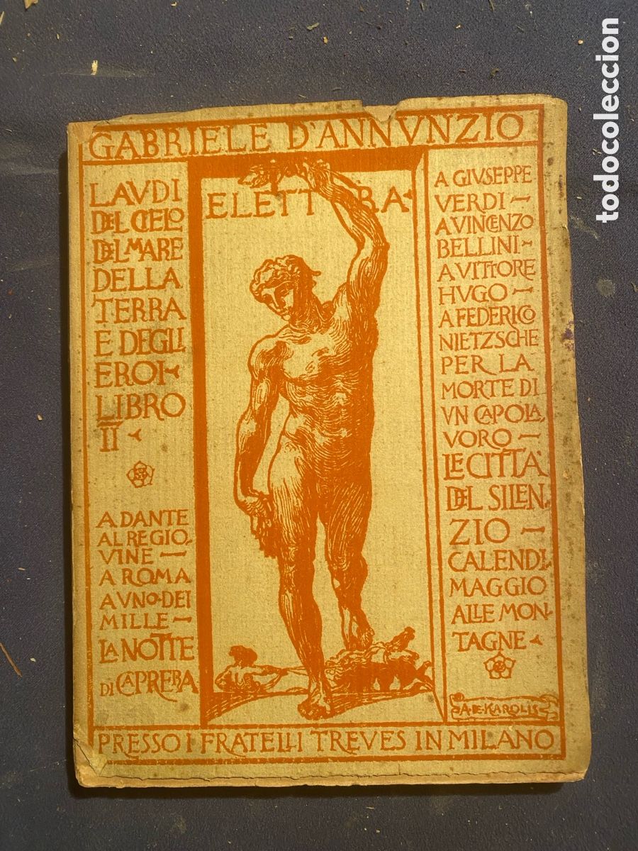 Libros antiguos: GABRIELE D'ANNUNZIO: - LAUDI DEL CIELO, DEL MARE, DELLA TERRA E DEGLI EROI (LIBRO SECONDO) -(1907)