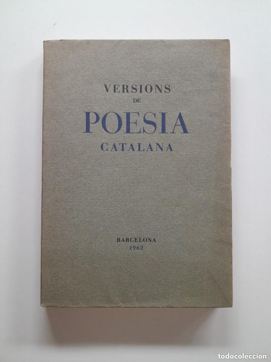 Libros antiguos: VERSIONS DE POESIA CATALANA - VV. AA. (1962)