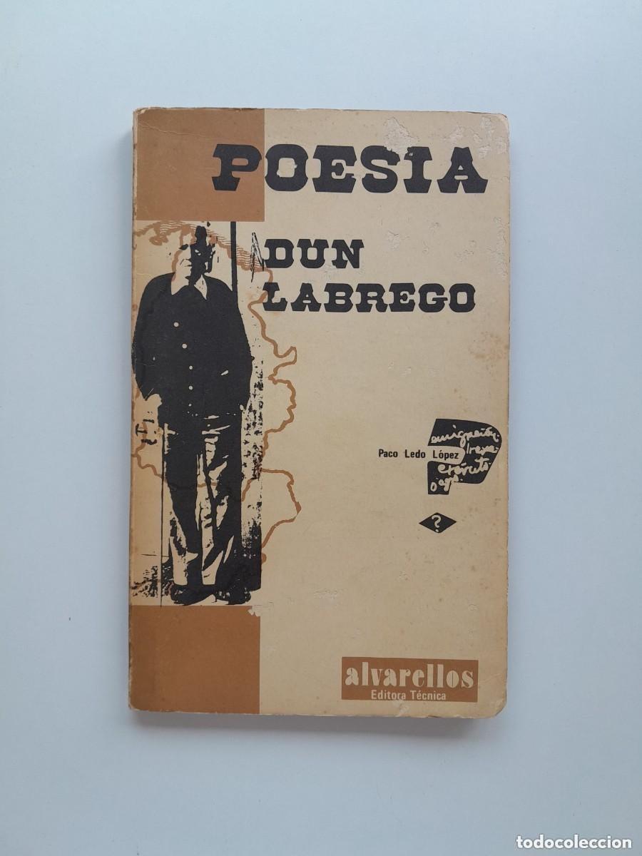 Libros antiguos: POESIA DUN LABREGO - PACO LEDO L&Oacute;PEZ (ALVARELLOS, 1977)