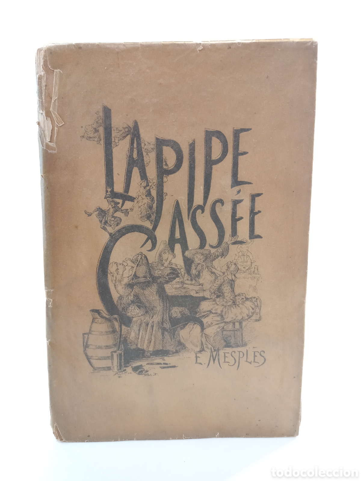 Libros antiguos: La Pipe Cassee. Theophile Belin Librairie, 1882. Mespl&eacute;s.