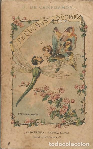 Libros antiguos: LOS PEQUE&Ntilde;OS POEMAS - TOMO III - Ram&oacute;n de Campoamor