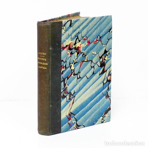 Libros antiguos: JIM&Eacute;NEZ (Juan Ram&oacute;n). Segunda Antoloj&iacute;a Po&eacute;tica (1898-1918)