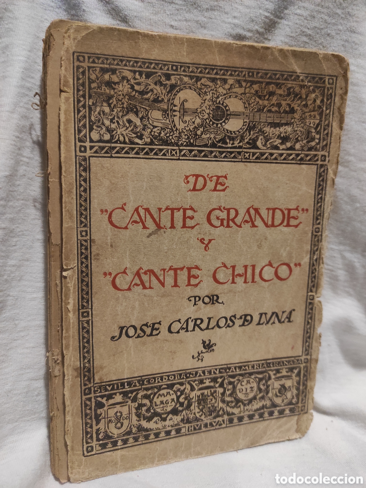 Libros antiguos: De &rdquo;Cante Grande&rdquo; y &rdquo;Cante Chico&rdquo;. Jose Carlos de Luna (PEDIDO MINIMO 10&euro;)