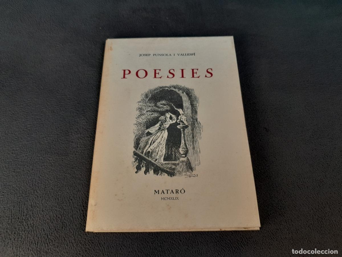 Old books: L-1356. JOSEP PUNSOLA I VALLESP&Iacute;. POESIES. MATAR&Oacute;, IMPREMTA MINERVA, 1949.
