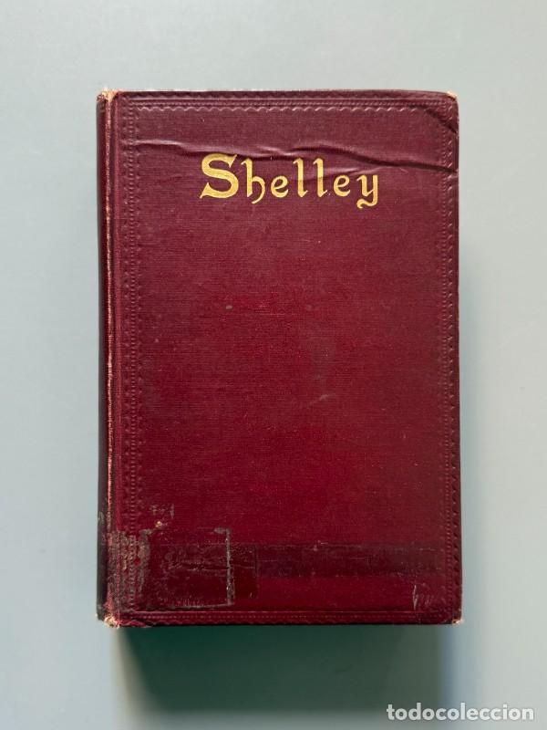 Libros antiguos: Poetical works of Percy Bysshe Shelley - Henry Frowde, 1912