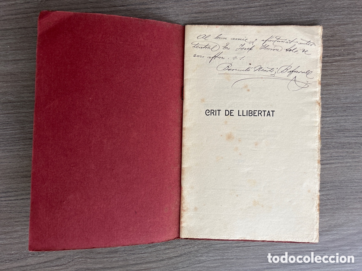 Libros antiguos: Llibre Crit de Llibertat - Dedicat per autor Bernav&eacute; Mart&iacute; a l&rsquo;autor teatral Josep Iborra Tarragona