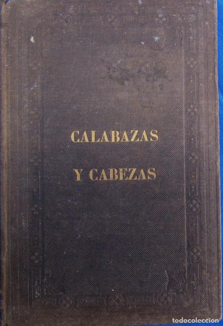 Old books: CALABAZAS Y CABEZAS. J. ASENSIO DE ALC&Aacute;NTARA Y TEODORO DE MENA. LIBRER&Iacute;A DE L&Oacute;PEZ. BARCELONA, 1960.
