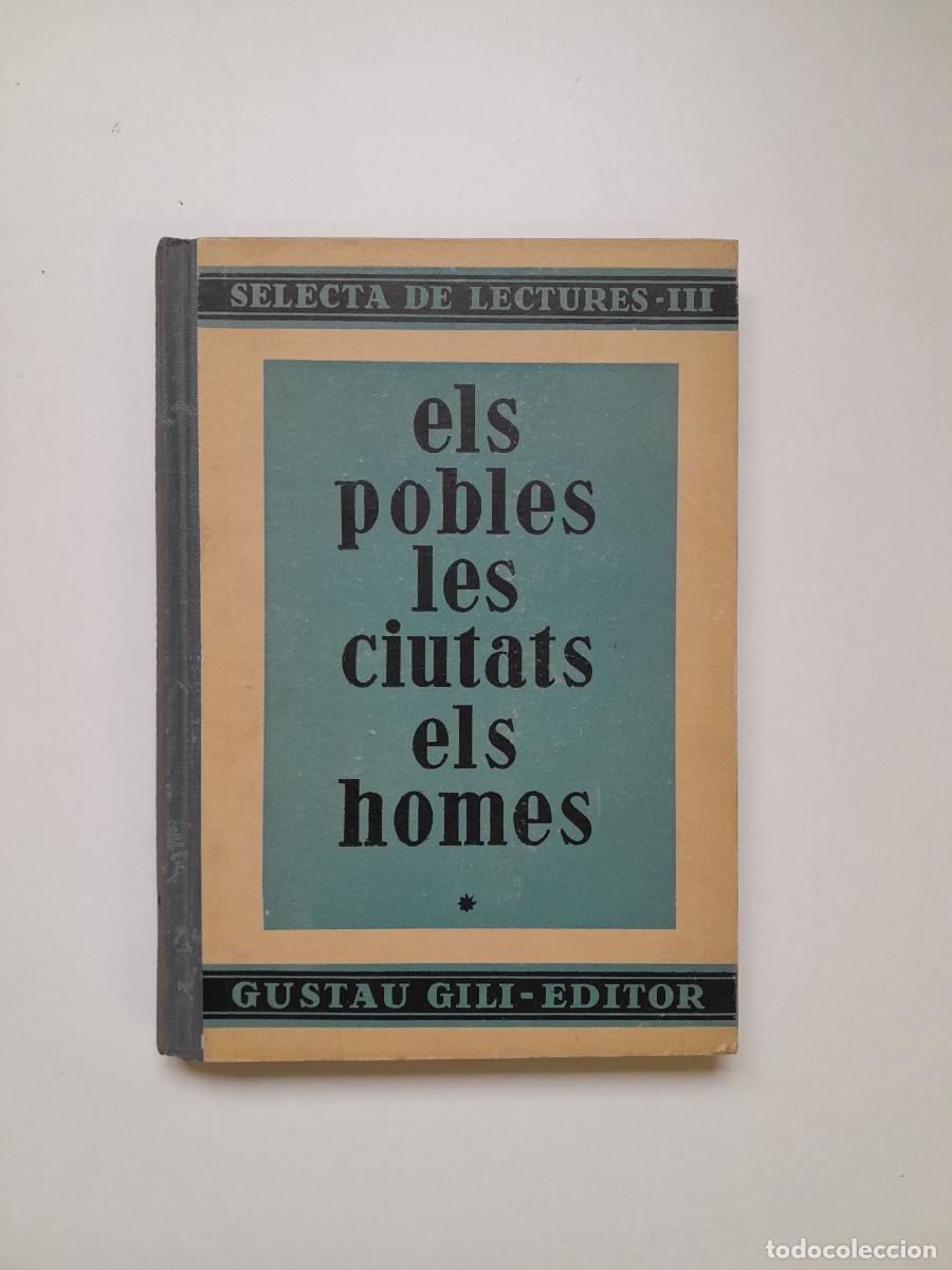 Libros antiguos: ELS POBLES, LES CIUTATS I ELS HOMES - ARTUR MARTORELL BISBAL (GUSTAU GILI. 1937)