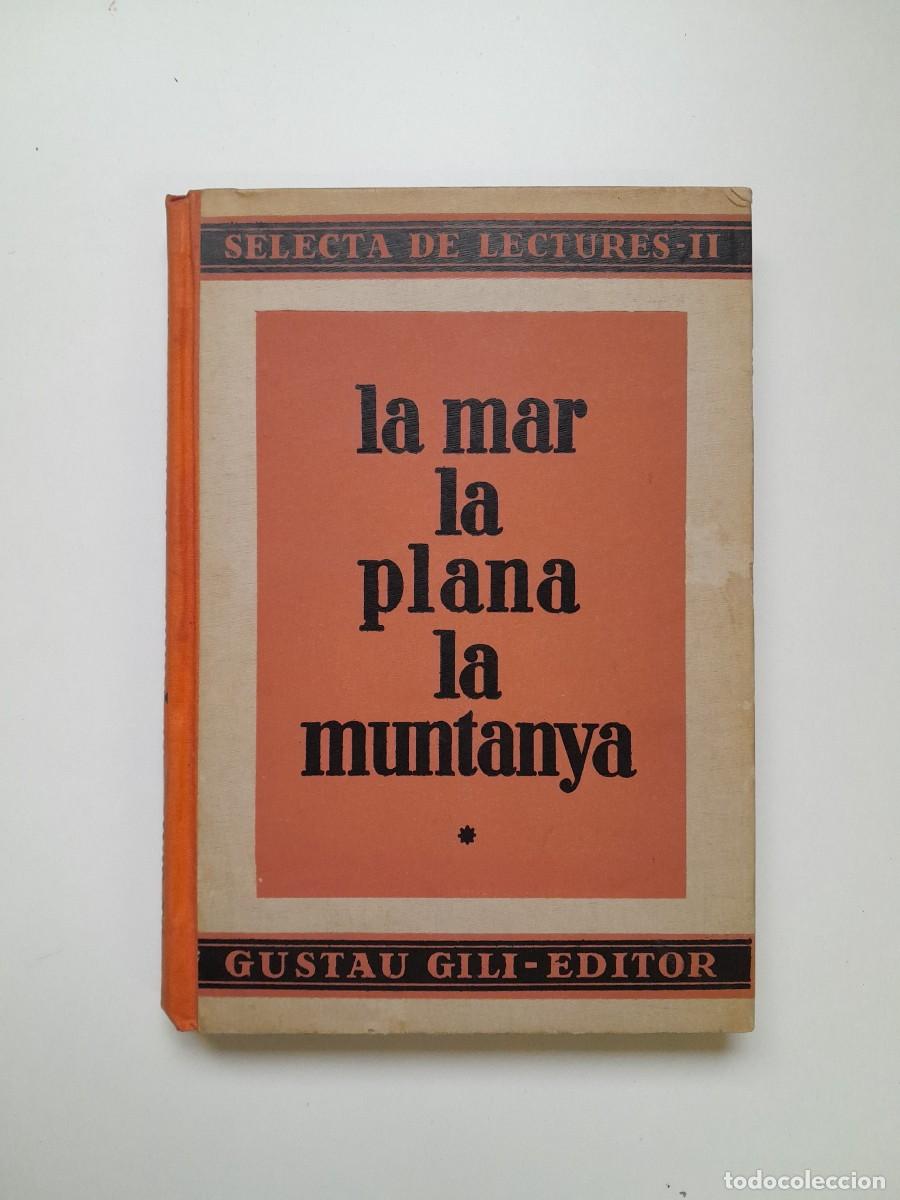 Libros antiguos: LA MAR, LA PLANA I LA MUNTANYA - ARTUR MARTORELL BISBAL (GUSTAU GILI, 1937)