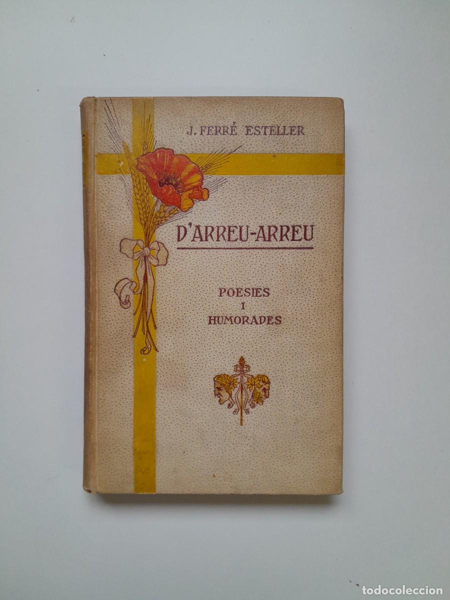 Libros antiguos: D'ARREU ARREU. POESIES I HUMORADES - J. FERR&Eacute; ESTELLER (IMP. ESCOLES SALESIANES DE SARRI&Agrave;, 1921)