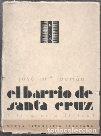 Libros antiguos: EL BARRIO DE SANTA CRUZ - ITINERARIO L&Iacute;RICO - PEM&Aacute;N, JOS&Eacute; MAR&Iacute;A - A-PEMAN-221