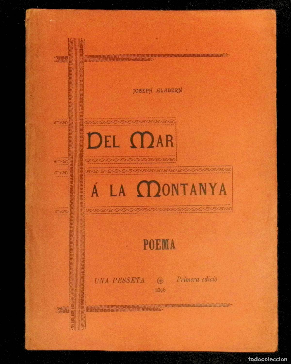 Libros antiguos: DEL MAR &Aacute; LA MONTANYA. Poema del camp de Tarragona. Mediterr&aacute;nias. Campestres. Montanyesas. ALADERN