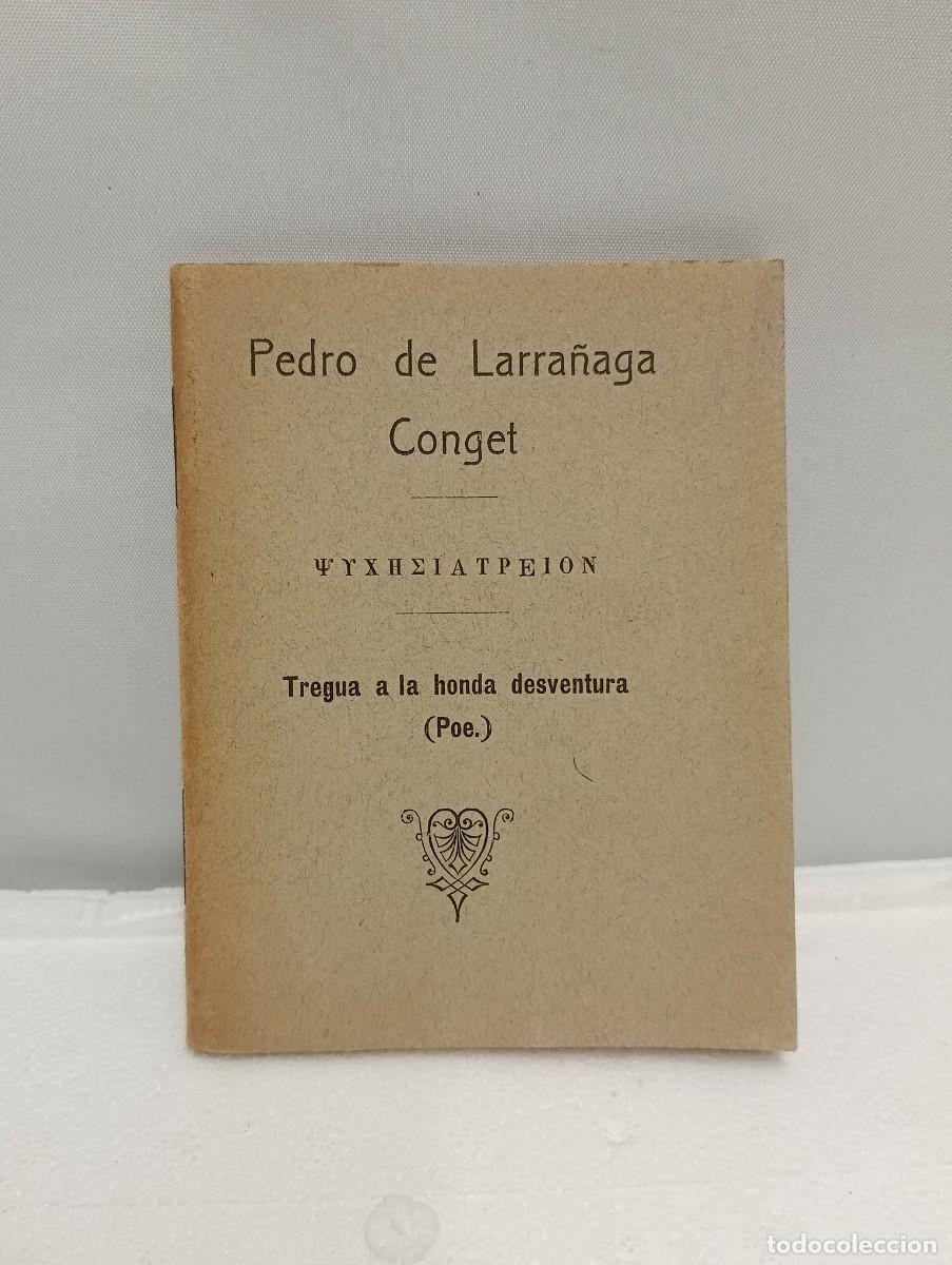 Antiquarische B&uuml;cher: PEDRO DE LARRA&Ntilde;AGA CONGET. TREGUA A LA HONDA DESVENTURA (POE.) &ndash; FIRMADO Y DEDICADO