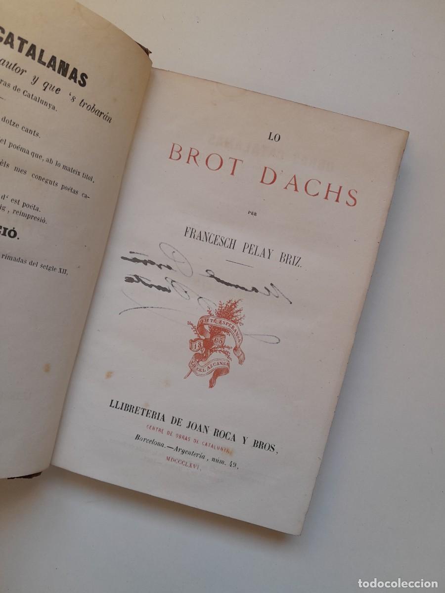 Libros antiguos: LO BROT D'ACHS - FRANCESC PELAI BRIZ (LIB. JOAN ROCA I BROS, 1866)