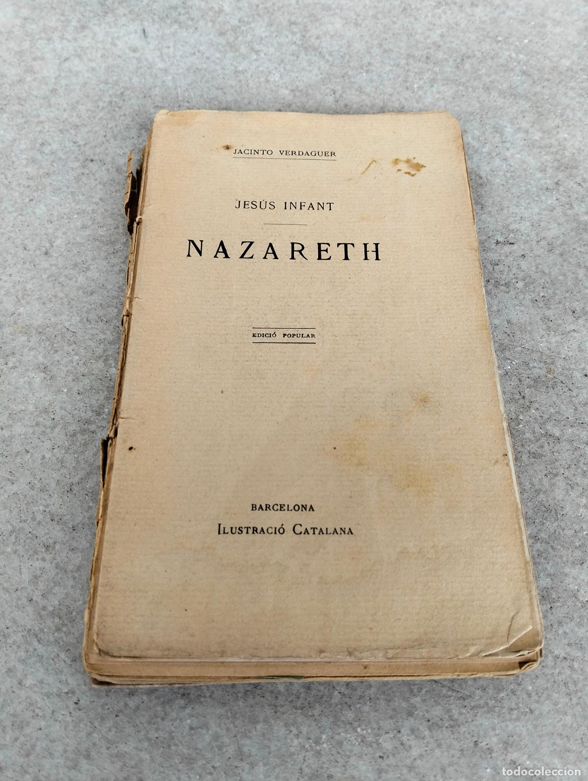 Libri antichi: Nazareth, Jes&uacute;s Infant, Jacinto Verdaguer Barcelona Ilustraci&oacute; Catalana catal&agrave;