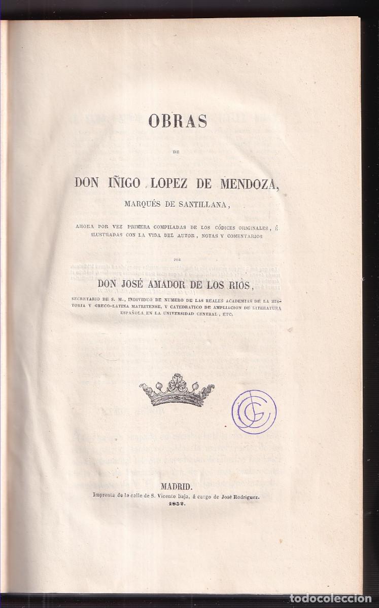 Libros antiguos: OBRAS DE &Iacute;&Ntilde;IGO L&Oacute;PEZ DE MENDOZA, MARQU&Eacute;S DE SANTILLANA. 1852. POR AMADOR DE LOS R&Iacute;OS, Y BIOGRAF&Iacute;A