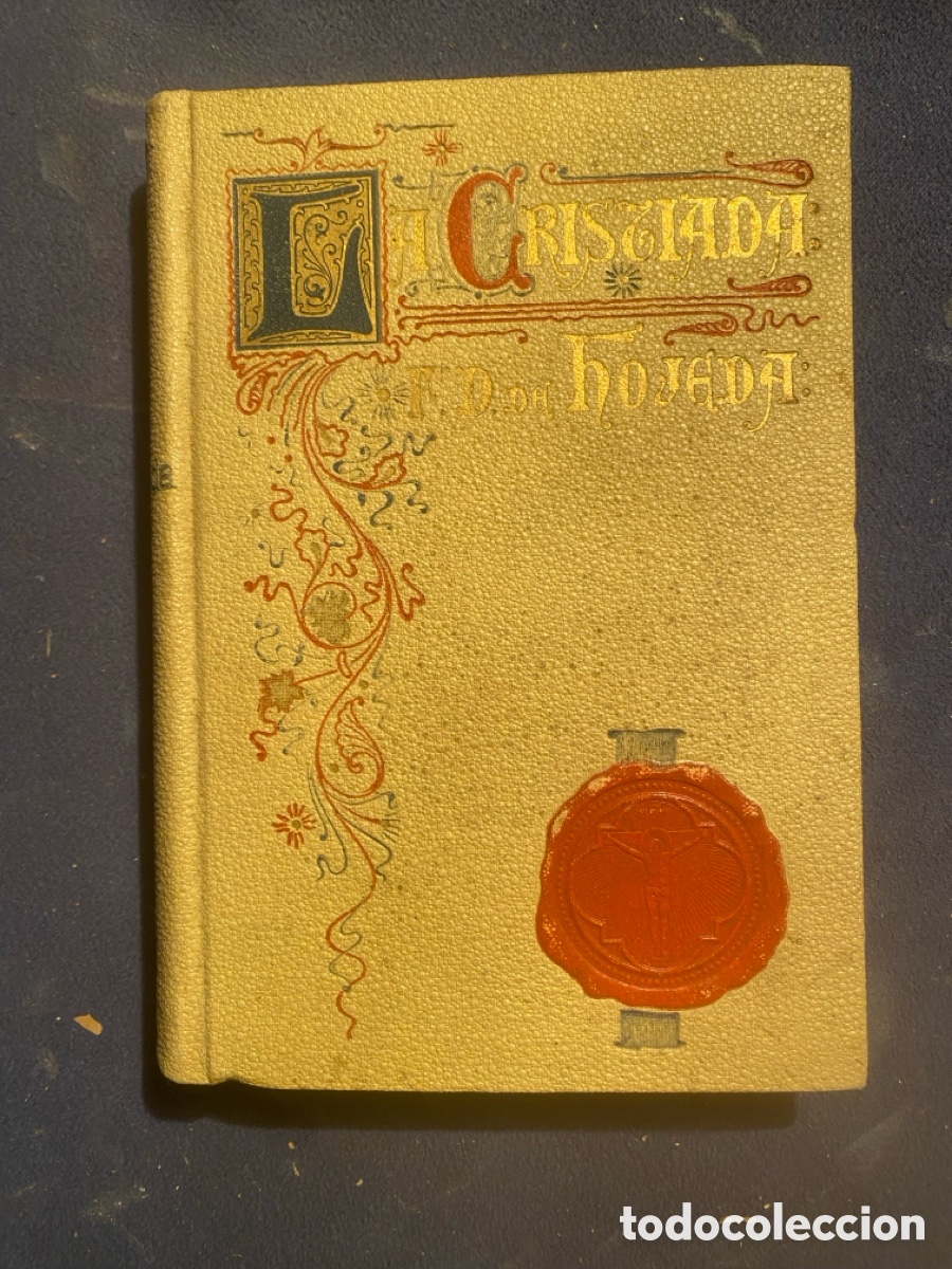 Libros antiguos: FRAY DIEGO DE HOJEDA : - LA CRISTIADA - (L. GONZ&Aacute;LEZ, 1902)