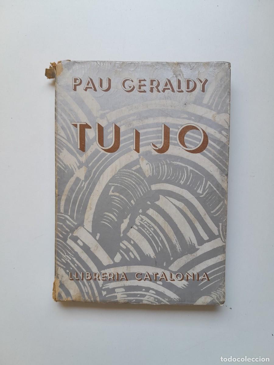 Libros antiguos: TU I JO - PAUL G&Eacute;RALDY (CATALONIA, 1933)