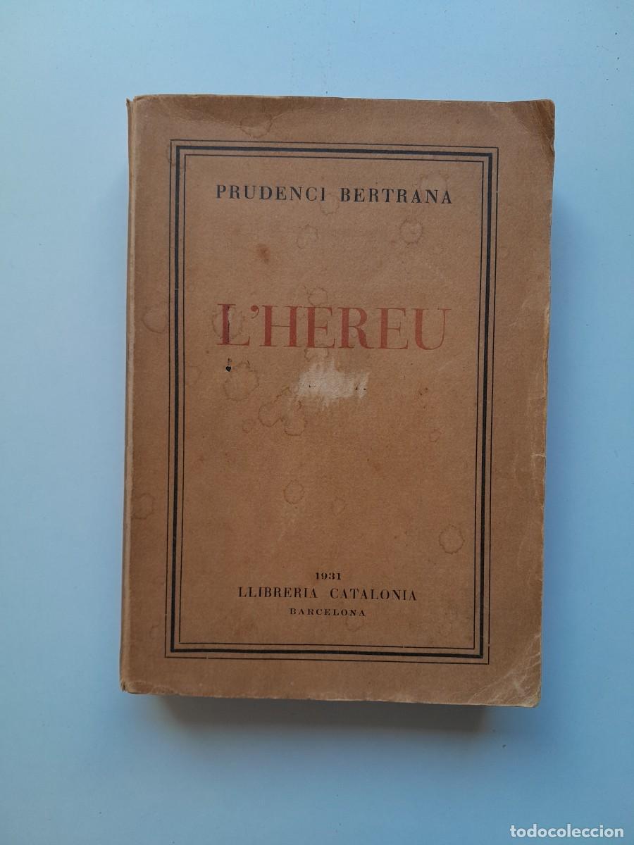Libros antiguos: L'HEREU - PRUDENCI BERTRANA (CATALONIA, 1931)