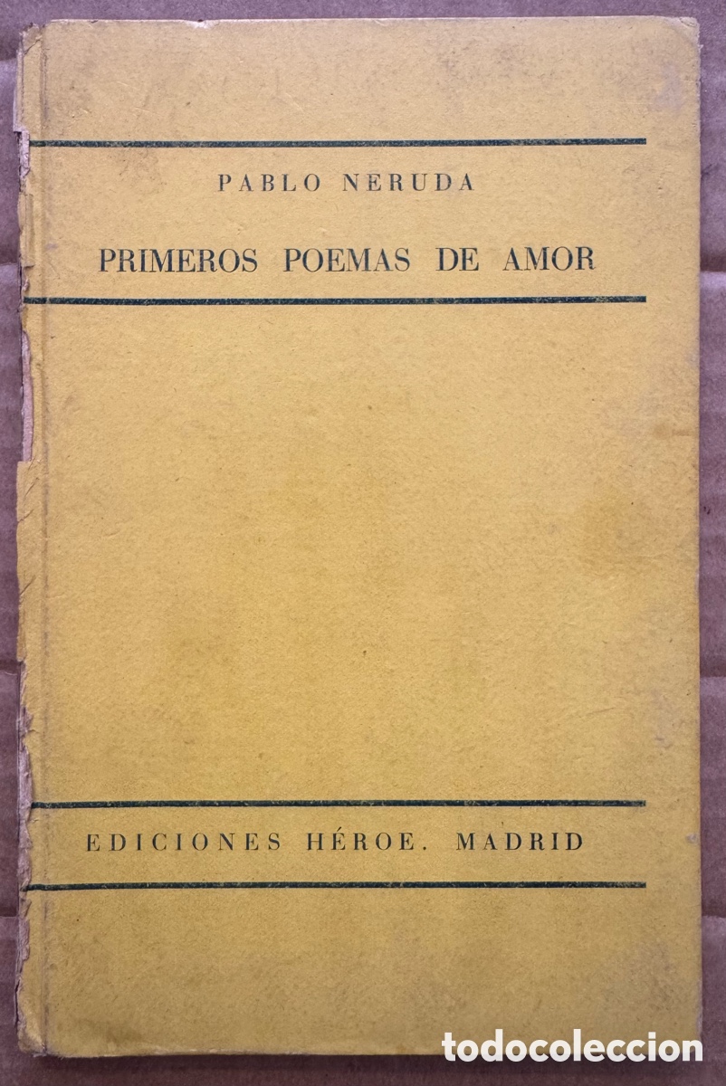 Libros antiguos: Pablo Neruda. Primeras Canciones de Amor. Ediciones H&eacute;roe, 1936 (Madrid). 1&ordm; ed.