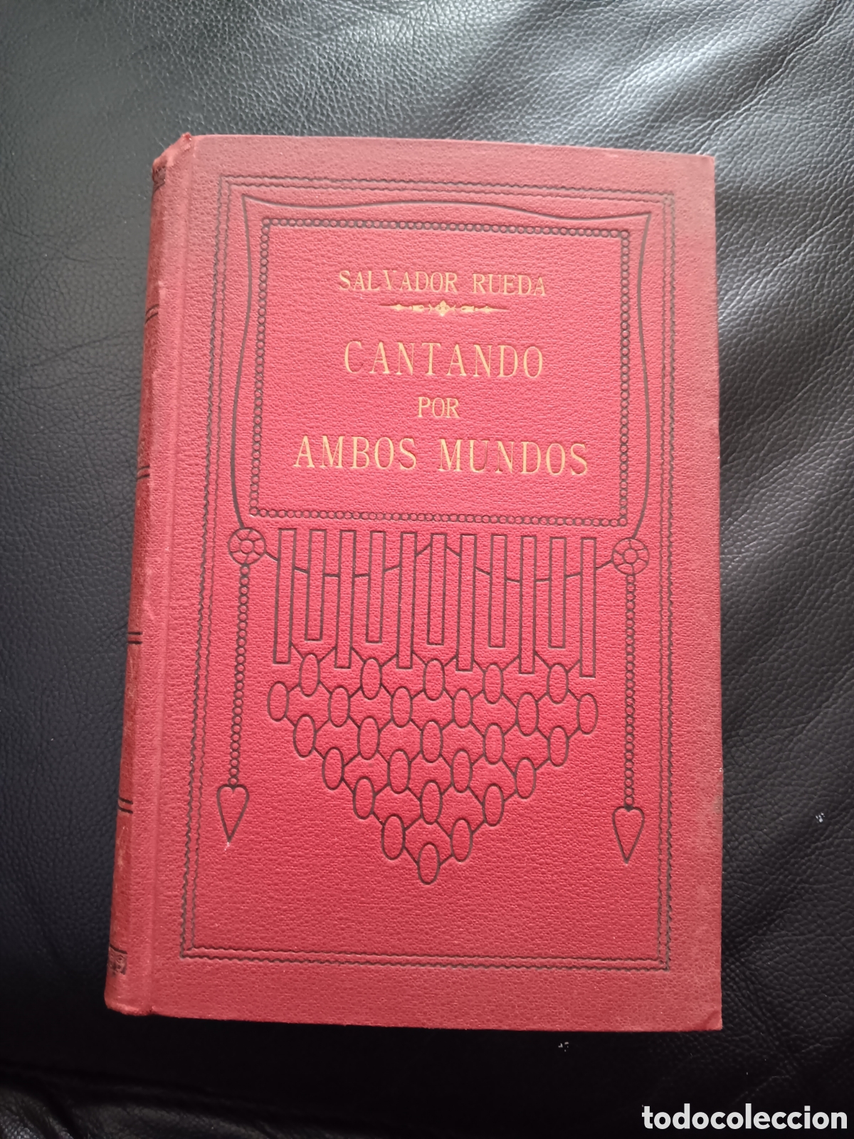 Libros antiguos: Cantando por ambos mundos. Salvador Rueda