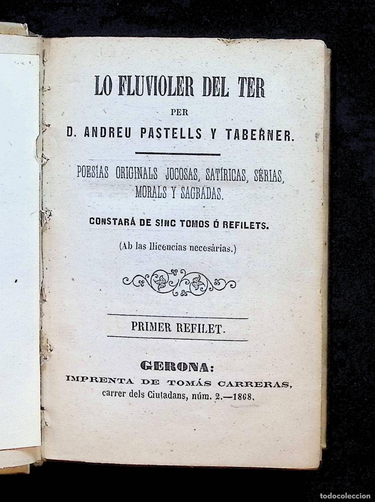 Libros antiguos: LO FLUVIOLER DEL TER. Poes&iacute;as jocosas, sat&iacute;ricas, s&eacute;rias, morals y sagradas. - PASTELLS I TABERNER